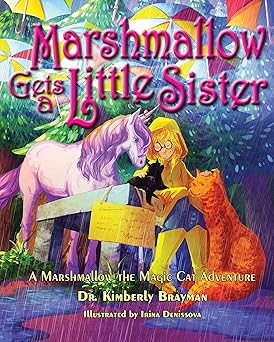 Marshmallow Gets a Little Sister: A Marshmallow the Magic Cat Adventure (Marshmallow the Magic Cat Adventures Series)